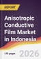 Anisotropic Conductive Film Market in Indonesia - Product Thumbnail Image