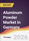 Aluminum Powder Market in Germany - Product Thumbnail Image