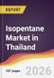 Isopentane Market in Thailand - Product Thumbnail Image