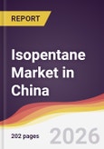 Isopentane Market in China- Product Image