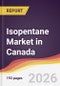 Isopentane Market in Canada - Product Thumbnail Image