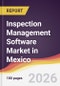 Inspection Management Software Market in Mexico - Product Thumbnail Image