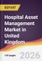 Hospital Asset Management Market in United Kingdom - Product Thumbnail Image