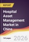 Hospital Asset Management Market in China - Product Thumbnail Image