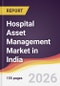 Hospital Asset Management Market in India - Product Thumbnail Image
