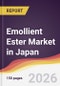 Emollient Ester Market in Japan - Product Thumbnail Image