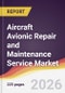 Aircraft Avionic Repair and Maintenance Service Market Report: Trends, Forecast and Competitive Analysis to 2035 - Product Thumbnail Image
