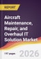 Aircraft Maintenance, Repair, and Overhaul IT Solution Market Report: Trends, Forecast and Competitive Analysis to 2035 - Product Thumbnail Image
