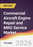 Commercial Aircraft Engine Repair and MRO Service Market Report: Trends, Forecast and Competitive Analysis to 2035- Product Image
