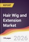 Hair Wig and Extension Market Report: Trends, Forecast and Competitive Analysis to 2035 - Product Thumbnail Image