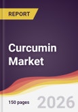 Curcumin Market Report: Trends, Forecast and Competitive Analysis to 2035- Product Image
