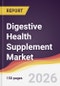 Digestive Health Supplement Market Report: Trends, Forecast and Competitive Analysis to 2035 - Product Thumbnail Image