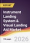 Instrument Landing System & Visual Landing Aid Market Report: Trends, Forecast and Competitive Analysis to 2035 - Product Thumbnail Image