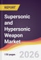 Supersonic and Hypersonic Weapon Market Report: Trends, Forecast and Competitive Analysis to 2035 - Product Thumbnail Image