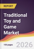 Traditional Toy and Game Market Report: Trends, Forecast and Competitive Analysis to 2035- Product Image