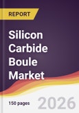 Silicon Carbide Boule Market Report: Trends, Forecast and Competitive Analysis to 2035- Product Image