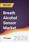 Breath Alcohol Sensor Market Report: Trends, Forecast and Competitive Analysis to 2035 - Product Thumbnail Image