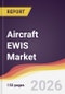 Aircraft EWIS Market Report: Trends, Forecast and Competitive Analysis to 2035 - Product Thumbnail Image