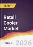 Retail Cooler Market Report: Trends, Forecast and Competitive Analysis to 2035- Product Image