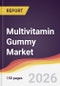 Multivitamin Gummy Market Report: Trends, Forecast and Competitive Analysis to 2035 - Product Thumbnail Image