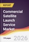 Commercial Satellite Launch Service Market Report: Trends, Forecast and Competitive Analysis to 2035 - Product Thumbnail Image