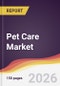 Pet Care Market Report: Trends, Forecast and Competitive Analysis to 2035 - Product Thumbnail Image
