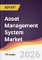 Asset Management System Market Report: Trends, Forecast and Competitive Analysis to 2035 - Product Thumbnail Image
