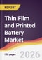 Thin Film and Printed Battery Market Report: Trends, Forecast and Competitive Analysis to 2035 - Product Thumbnail Image