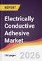 Electrically Conductive Adhesive Market Report: Trends, Forecast and Competitive Analysis to 2035 - Product Thumbnail Image
