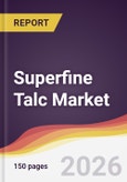 Superfine Talc Market Report: Trends, Forecast and Competitive Analysis to 2035- Product Image