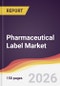 Pharmaceutical Label Market Report: Trends, Forecast and Competitive Analysis to 2035 - Product Thumbnail Image