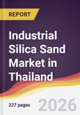 Industrial Silica Sand Market in Thailand- Product Image