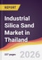 Industrial Silica Sand Market in Thailand - Product Thumbnail Image