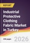Industrial Protective Clothing Fabric Market in Turkey - Product Thumbnail Image