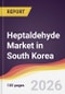 Heptaldehyde Market in South Korea - Product Thumbnail Image