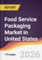 Food Service Packaging Market in United States - Product Thumbnail Image