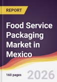 Food Service Packaging Market in Mexico- Product Image