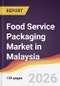 Food Service Packaging Market in Malaysia - Product Thumbnail Image