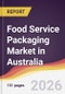 Food Service Packaging Market in Australia - Product Thumbnail Image
