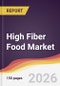 High Fiber Food Market Report: Trends, Forecast and Competitive Analysis to 2035 - Product Thumbnail Image