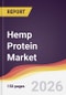 Hemp Protein Market Report: Trends, Forecast and Competitive Analysis to 2035 - Product Thumbnail Image