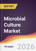 Microbial Culture Market Report: Trends, Forecast and Competitive Analysis to 2035- Product Image