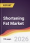 Shortening Fat Market Report: Trends, Forecast and Competitive Analysis to 2035 - Product Thumbnail Image