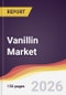 Vanillin Market Report: Trends, Forecast and Competitive Analysis to 2035 - Product Thumbnail Image