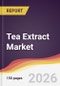 Tea Extract Market Report: Trends, Forecast and Competitive Analysis to 2035 - Product Thumbnail Image