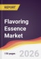 Flavoring Essence Market Report: Trends, Forecast and Competitive Analysis to 2035 - Product Thumbnail Image