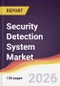 Security Detection System Market Report: Trends, Forecast and Competitive Analysis to 2035 - Product Thumbnail Image