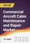 Commercial Aircraft Cabin Maintenance and Repair Market Report: Trends, Forecast and Competitive Analysis to 2035 - Product Thumbnail Image