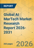 Global AI MarTech Market Research Report 2026-2031- Product Image