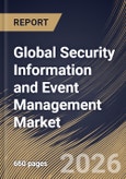 Global Security Information and Event Management Market Size, Share & Industry Analysis Report by Solution, Deployment, Enterprise Size, End-use, Regional Outlook and Forecast, 2026-2033- Product Image